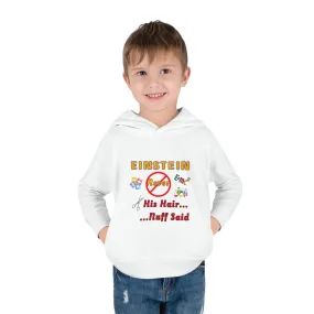 Toddler Fleece Hoodie - Einstein Never Cut His Hair